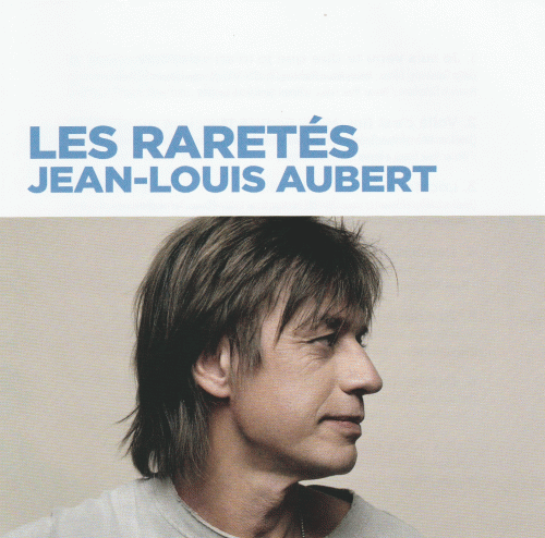 Jean-Louis Aubert : Les raretés